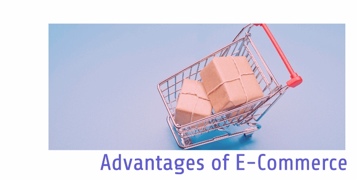 Advantages of E-Commerce