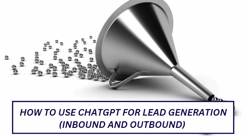 How to Use ChatGPT for Lead Generation 